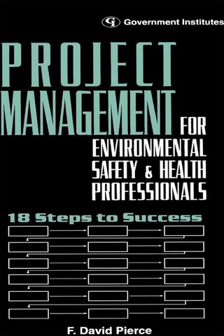 Cover image: Project Management for Environmental, Health and Safety Professionals 9780865875982