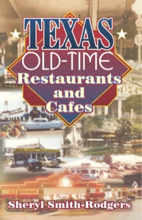 Imagen de portada: Texas Old-Time Restaurants & Cafes 9781556227332