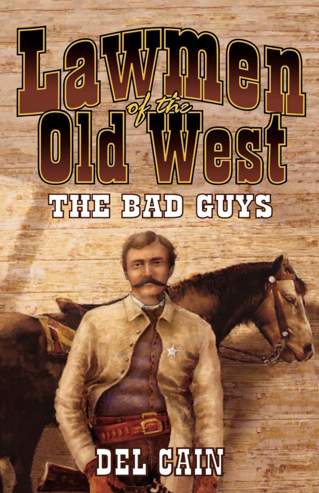 Lawmen of the Old West The Bad Guys