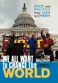 Imagen de portada: We All Want to Change the World 9781589790193