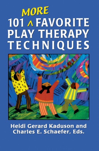 Titelbild: 101 More Favorite Play Therapy Techniques 9780765702999