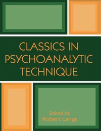 Cover image: Classics in Psychoanalytic Technique 9780876687444
