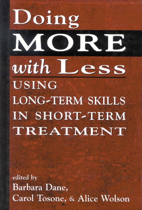 Doing More With Less: Using Long-Term Skills in Short-Term Treatment - FULL INSTANT DOWNLOAD | PDF DOCX EPUB
