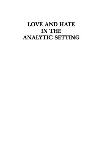 Cover image: Love and Hate in the Analytic Setting 9780765702913