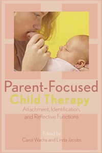 Immagine di copertina: Parent-Focused Child Therapy 9780765704689