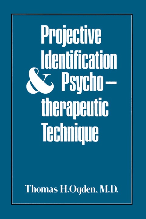 Projective Identification and Psychotherapeutic Technique - FULL INSTANT DOWNLOAD | PDF DOCX EPUB