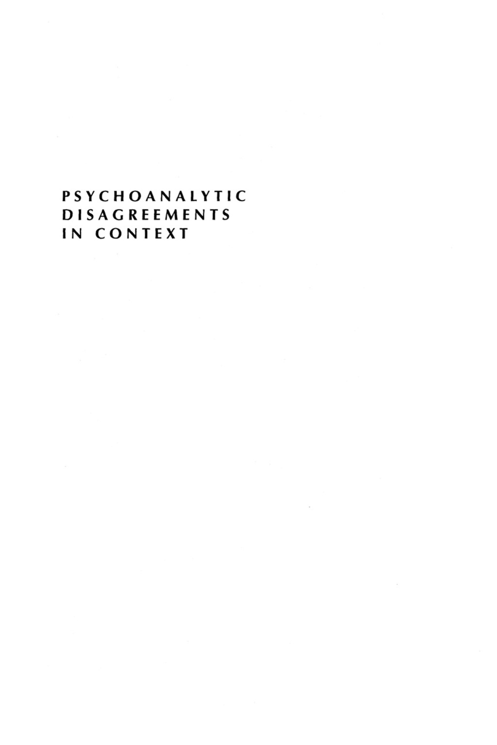 Psychoanalytic Disagreements in Context