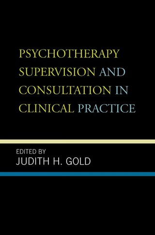 Immagine di copertina: Psychotherapy Supervision and Consultation in Clinical Practice 1st edition 9780765703996