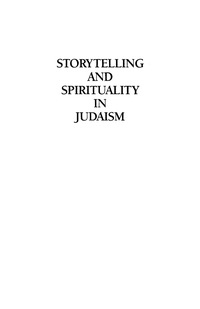 Omslagafbeelding: Storytelling and Spirituality in Judaism 9781568211732
