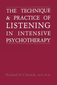 Cover image: Technique and Practice of Listening in Intensive Psychotherapy 9780876688625