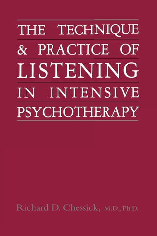 Cover image: Technique and Practice of Listening in Intensive Psychotherapy 9780876688625