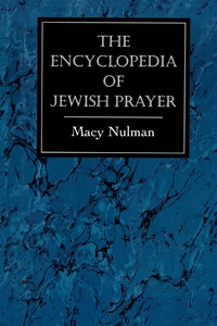 Cover image: The Encyclopedia of Jewish Prayer 9781568218854