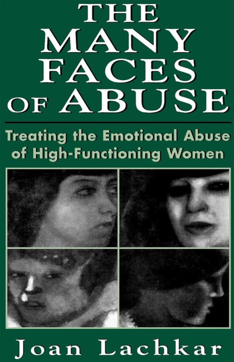 The Many Faces of Abuse: Treating the Emotional Abuse of High-Functioning Women - FULL INSTANT DOWNLOAD | PDF DOCX EPUB