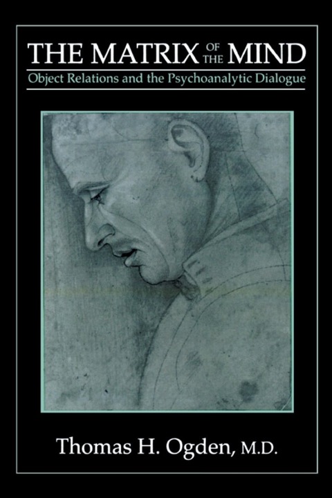 The Matrix of the Mind: Object Relations and the Psychoanalytic Dialogue - FULL INSTANT DOWNLOAD | PDF DOCX EPUB