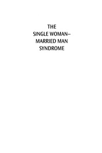 Imagen de portada: The Single Woman-Married Man Syndrome 9780765703330