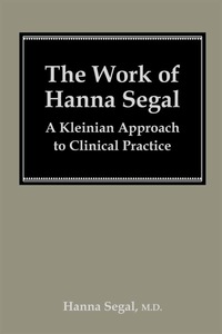 Cover image: The Work of Hanna Segal 9780876684221