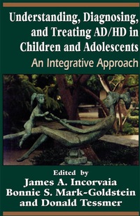 صورة الغلاف: Understanding, Diagnosing, and Treating ADHD in Children and Adolescents 9780765701848