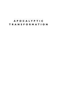Omslagafbeelding: Apocalyptic Transformation 9780739117903
