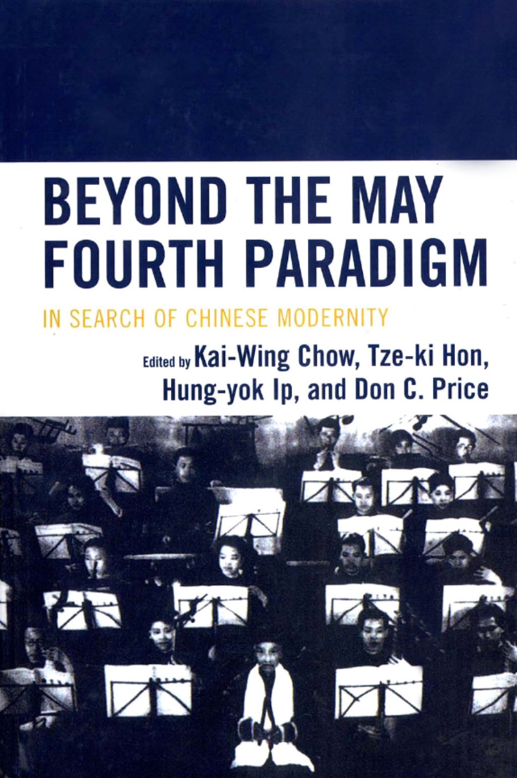Beyond the May Fourth Paradigm In Search of Chinese Modernity