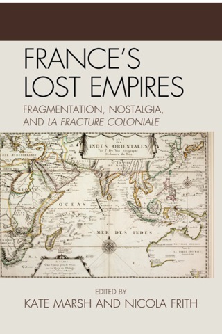 Cover image: France's Lost Empires 1st edition 9780739148839
