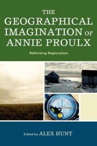 Imagen de portada: The Geographical Imagination of Annie Proulx 9780739123942