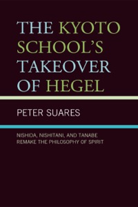 Omslagafbeelding: The Kyoto School's Takeover of Hegel 9780739146880