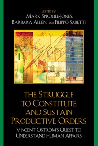 Omslagafbeelding: The Struggle to Constitute and Sustain Productive Orders 9780739126271
