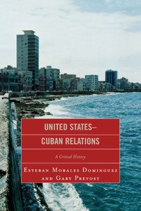 Imagen de portada: United States-Cuban Relations 9780739124437