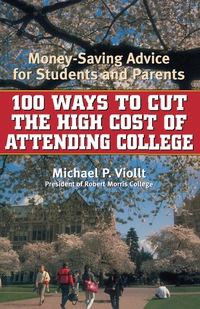 Omslagafbeelding: 100 Ways to Cut the High Cost of Attending College 9780815412038
