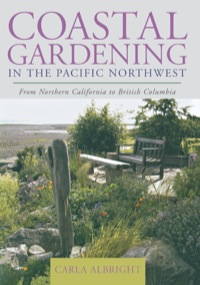 Omslagafbeelding: Coastal Gardening in the Pacific Northwest 9781589793170