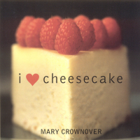 Cover image: I Love Cheesecake 9781589791879