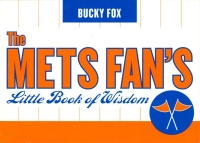 صورة الغلاف: The Mets Fan's Little Book of Wisdom--12-copy Counter Display 9781589793019
