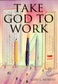 Omslagafbeelding: Take God to Work 9781561012770