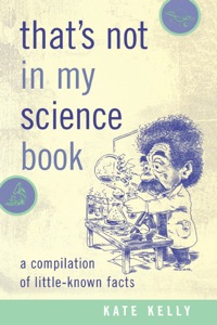 Immagine di copertina: That's Not in My Science Book 9781589792906