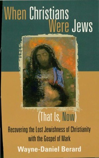Imagen de portada: When Christians Were Jews (That Is, Now) 9781561012800