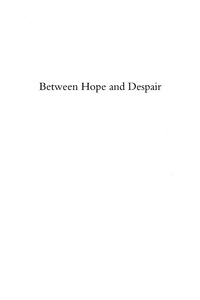Cover image: Between Hope and Despair 9780847694624
