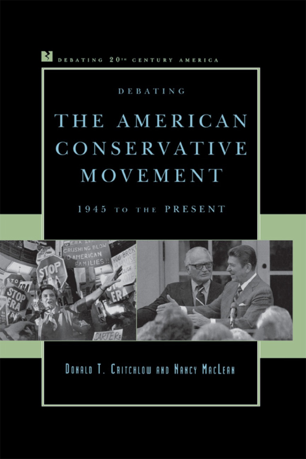 Debating the American Conservative Movement 1945 to the Present