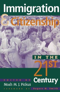 صورة الغلاف: Immigration and Citizenship in the Twenty-First Century 9780847692217