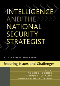 Cover image: Intelligence and the National Security Strategist 9780742540392
