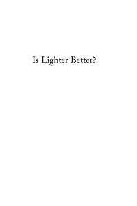 Cover image: Is Lighter Better? 9780742554931