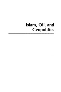 Cover image: Islam, Oil, and Geopolitics 9780742541283