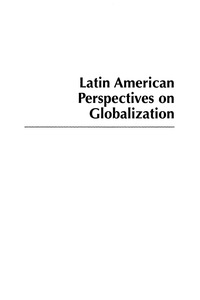 表紙画像: Latin American Perspectives on Globalization 9780742507760