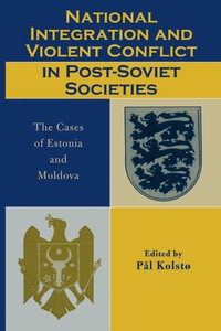 Omslagafbeelding: National Integration and Violent Conflict in Post-Soviet Societies 9780742518872