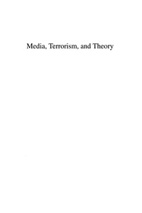 Imagen de portada: Media, Terrorism, and Theory 9780742536302