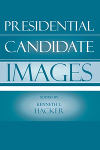 Imagen de portada: Presidential Candidate Images 9780742536654