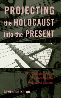 Imagen de portada: Projecting the Holocaust into the Present 9780742543324