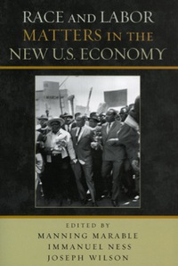 صورة الغلاف: Race and Labor Matters in the New U.S. Economy 9780742546905