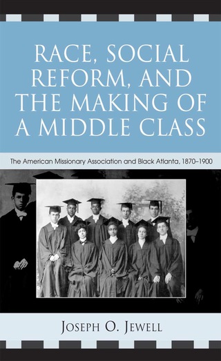 Cover image: Race, Social Reform, and the Making of a Middle Class 9780742535459