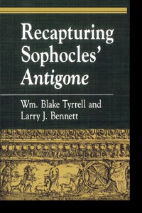 صورة الغلاف: Recapturing Sophocles' Antigone 9780847692163