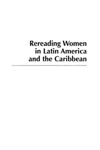 Cover image: Rereading Women in Latin America and the Caribbean 9780742510746